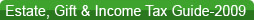 Estate, Gift & Income Tax Guide-2009